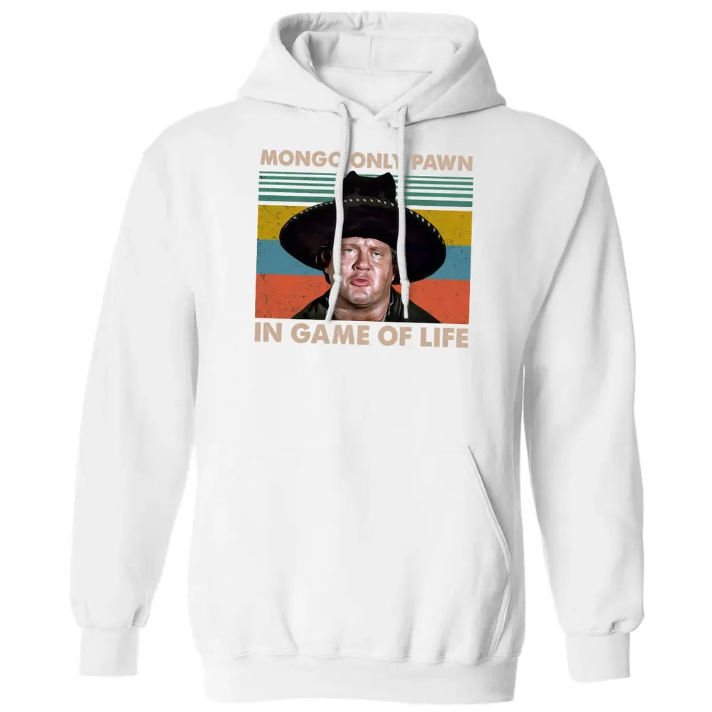 Mongo Only Pawn In Game Of Life Classic Unisex Hoodie - 11