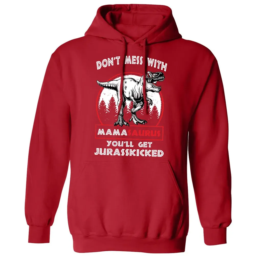 Don't Mess With Mamasaurus Classic Unisex Hoodie - 5