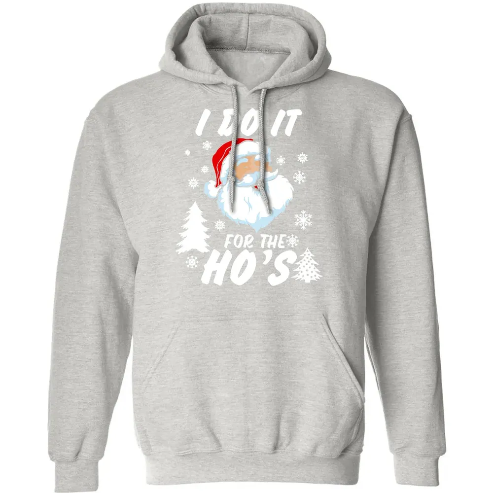 I do it for the ho's Classic Unisex Hoodie - 8