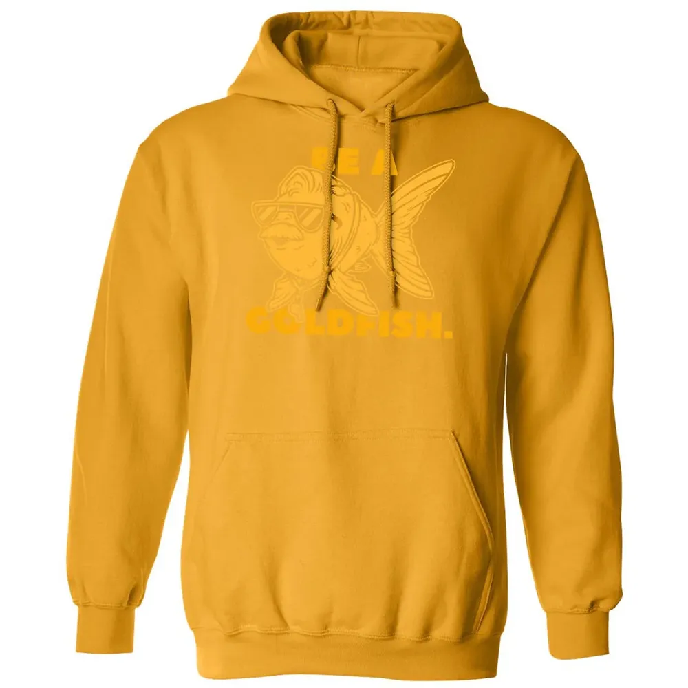 Be a Goldfish Classic Unisex Hoodie - 12