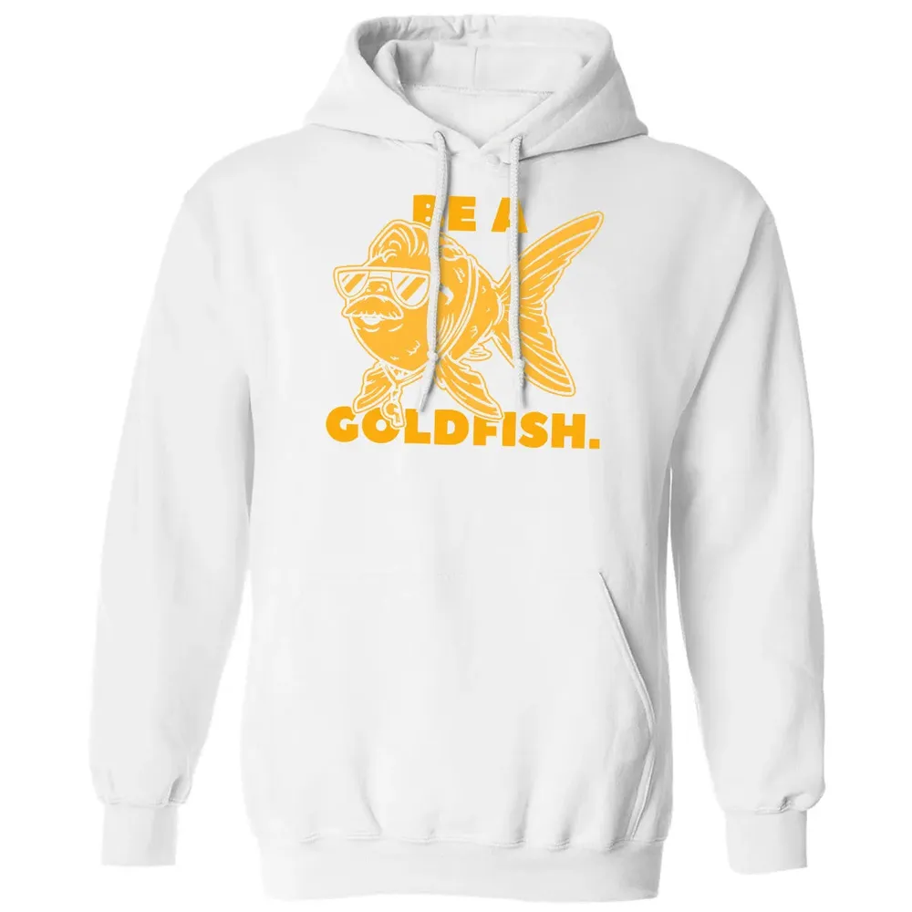 Be a Goldfish Classic Unisex Hoodie - 11