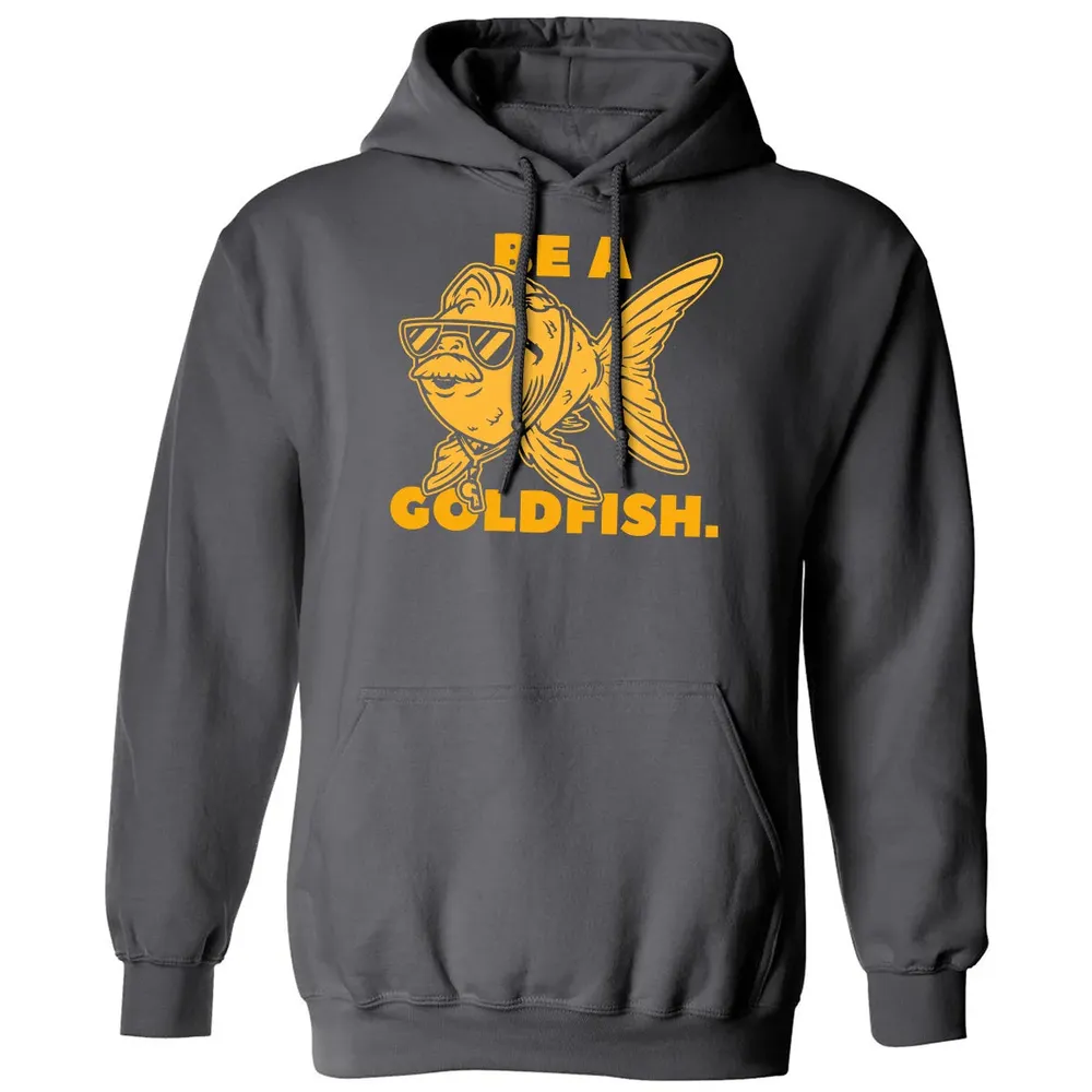 Be a Goldfish Classic Unisex Hoodie - 7
