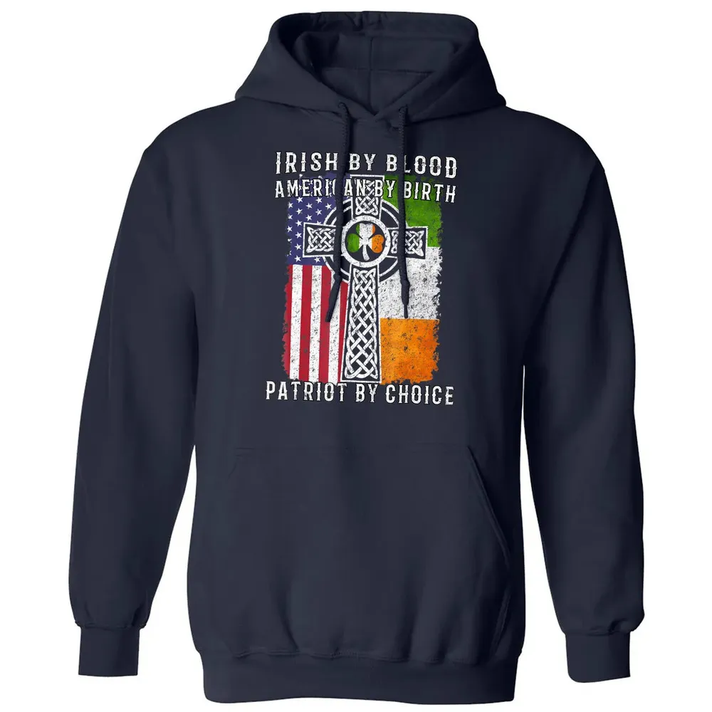 Irish By Blood American By Birth Patriot By Choice Classic Unisex Hoodie - 2