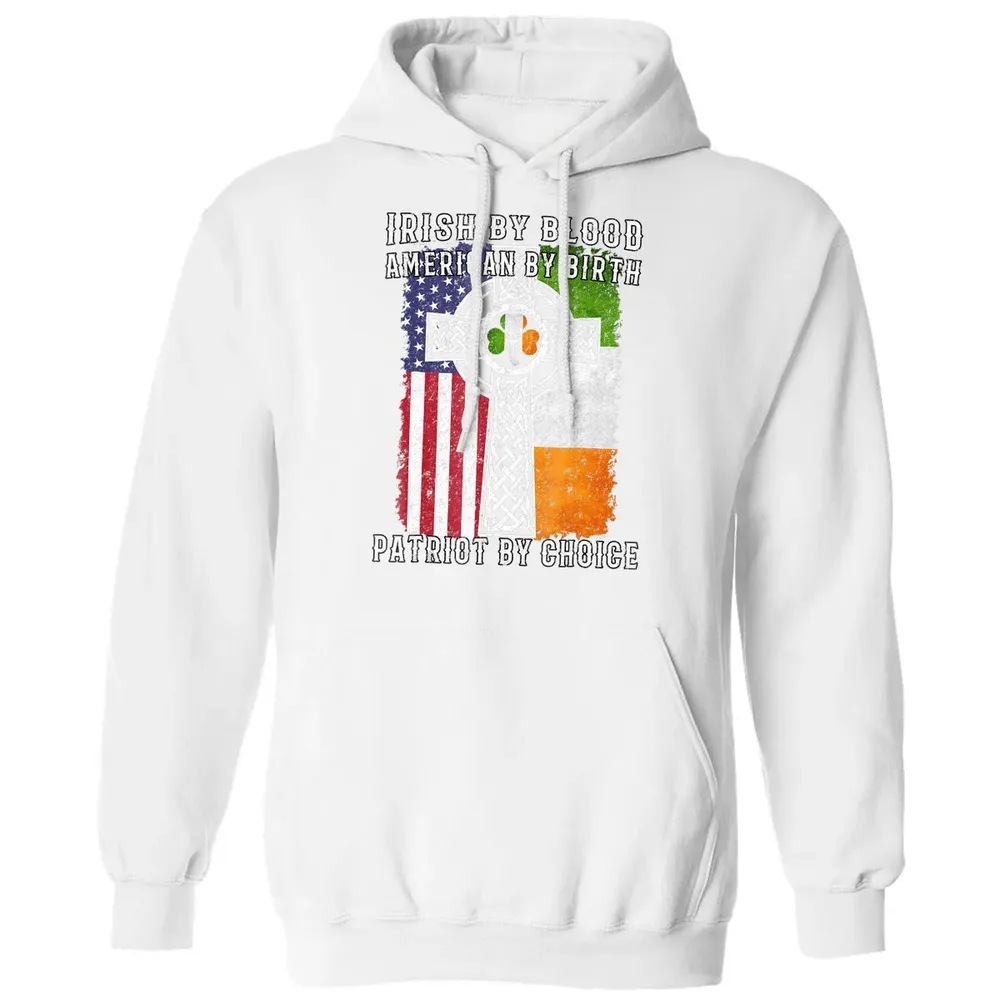 Irish By Blood American By Birth Patriot By Choice Classic Unisex Hoodie - 11