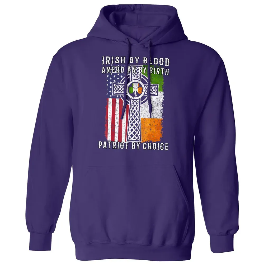 Irish By Blood American By Birth Patriot By Choice Classic Unisex Hoodie - 6