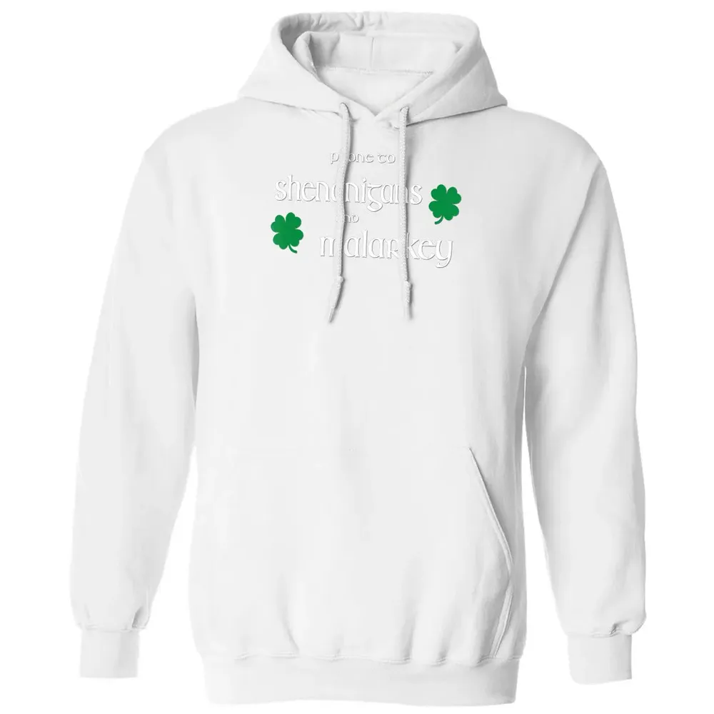 Prone To Shenanigans And Malarkey Funny Irish Pride Classic Unisex Hoodie - 11