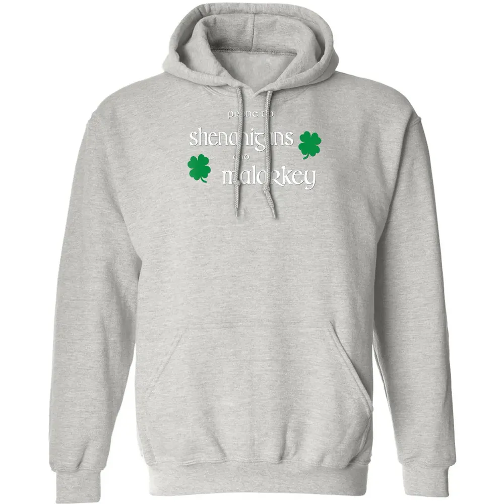 Prone To Shenanigans And Malarkey Funny Irish Pride Classic Unisex Hoodie - 8