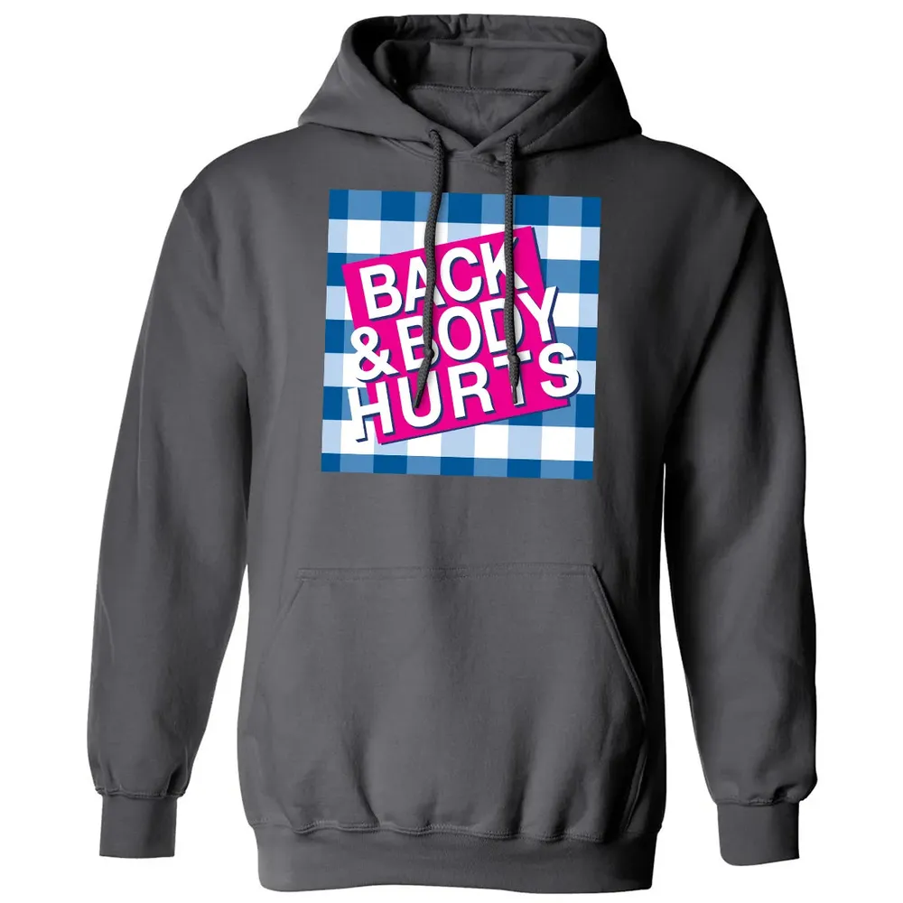 Back & Body Hurts Classic Unisex Hoodie - 7