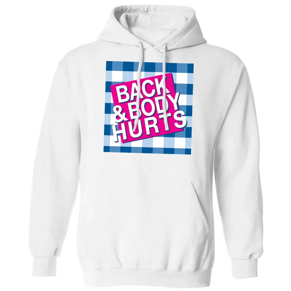 Back & Body Hurts Classic Unisex Hoodie - 11