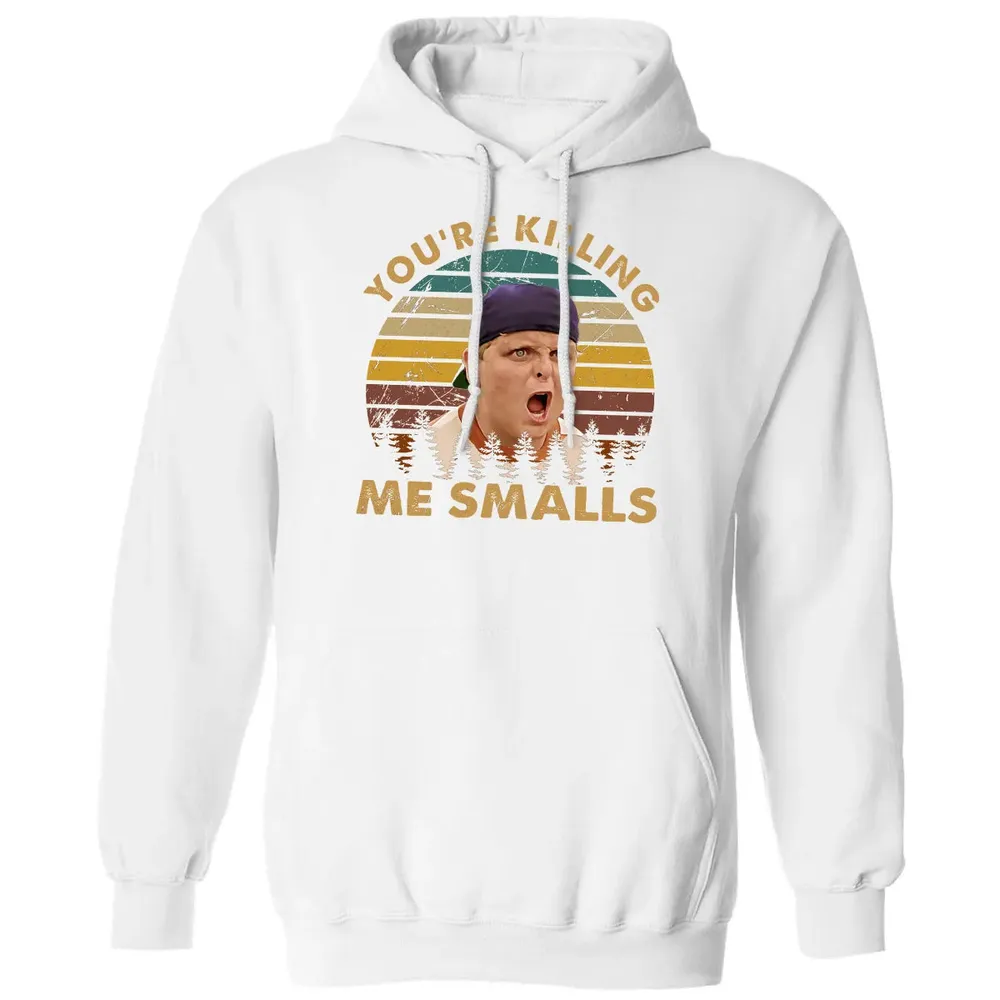 You're Killing Me Smalls Classic Unisex Hoodie - 11