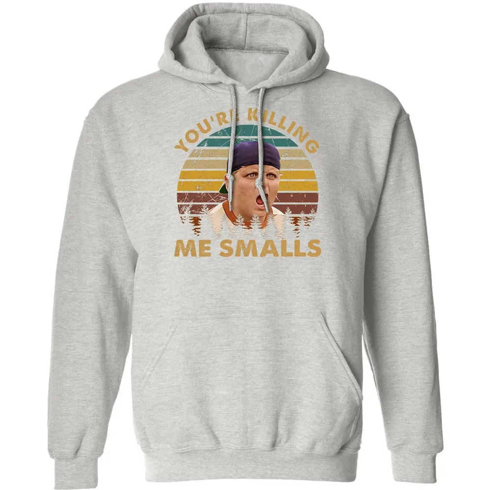 You're Killing Me Smalls Classic Unisex Hoodie - 8
