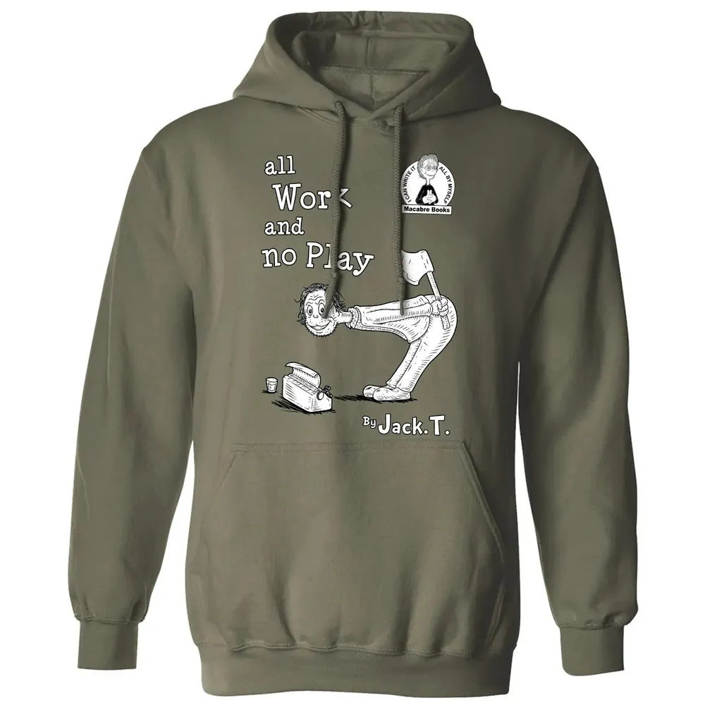 All Work and No Play Classic Unisex Hoodie - 4