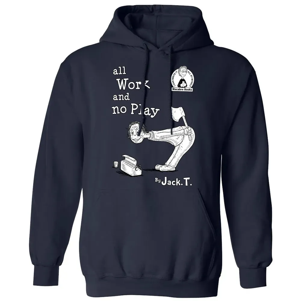 All Work and No Play Classic Unisex Hoodie - 2