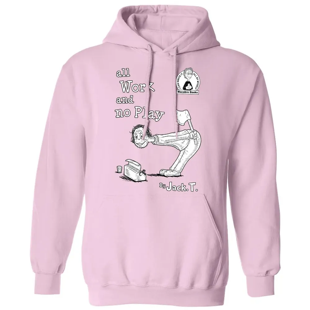 All Work and No Play Classic Unisex Hoodie - 3
