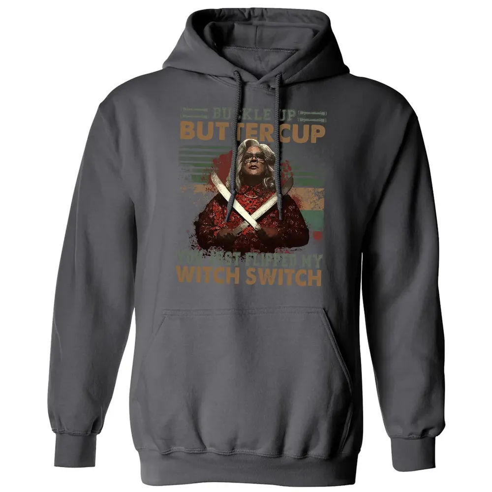Buckle Up Buttercup You Just Flipped My Witch Switch Classic Unisex Hoodie - 7