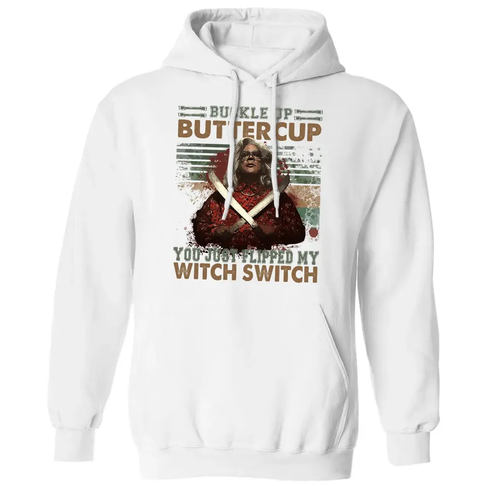 Buckle Up Buttercup You Just Flipped My Witch Switch Classic Unisex Hoodie - 11