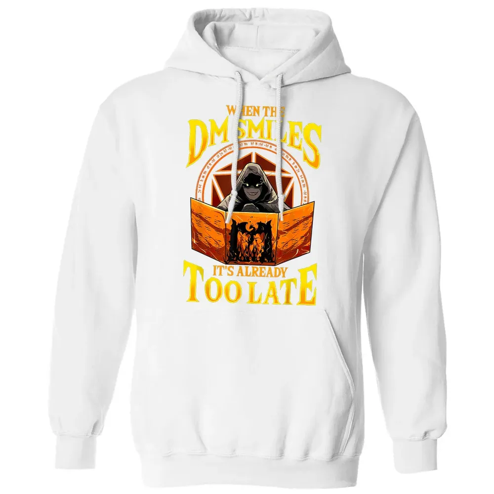 When The Dm Smiles Its Already Too Late Classic Unisex Hoodie - 11
