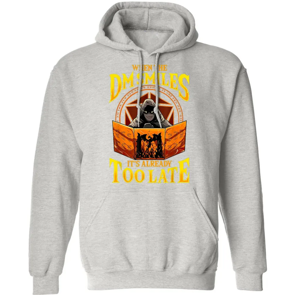 When The Dm Smiles Its Already Too Late Classic Unisex Hoodie - 8