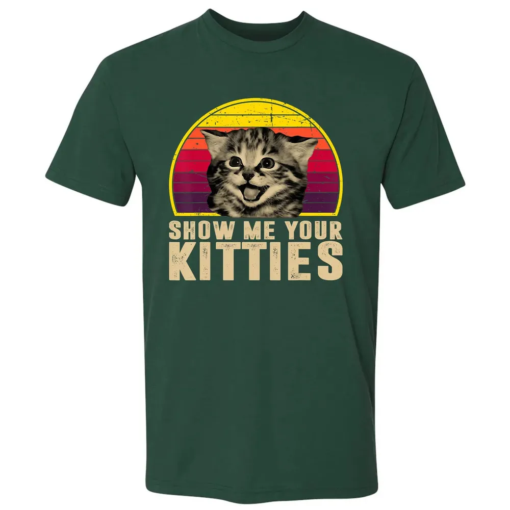 Show Me Your Kitties Funny Kitten Cat Lover Retro Vintage Premium Unisex T-shirt - 12