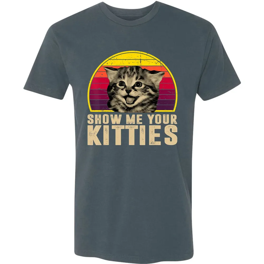 Show Me Your Kitties Funny Kitten Cat Lover Retro Vintage Premium Unisex T-shirt - 14