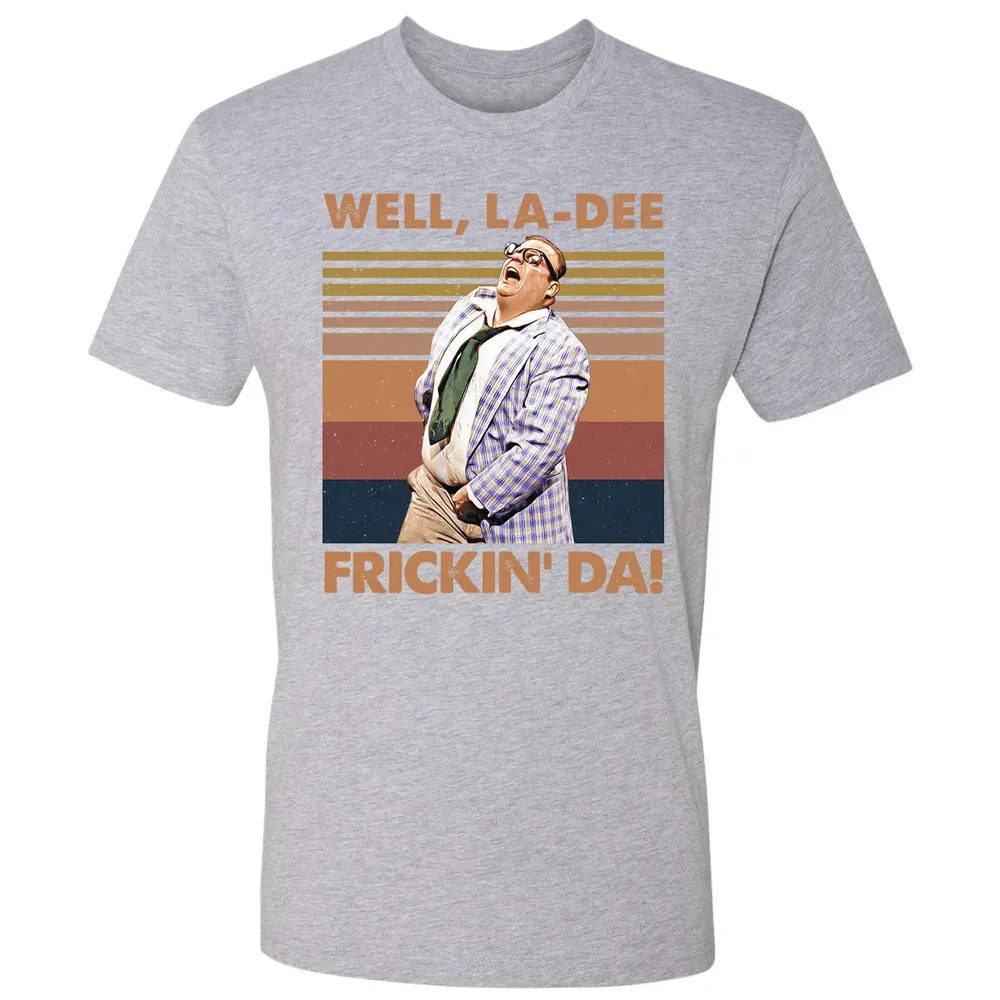 Well, La Dee Frickin' Da! Premium Unisex T-shirt - 9