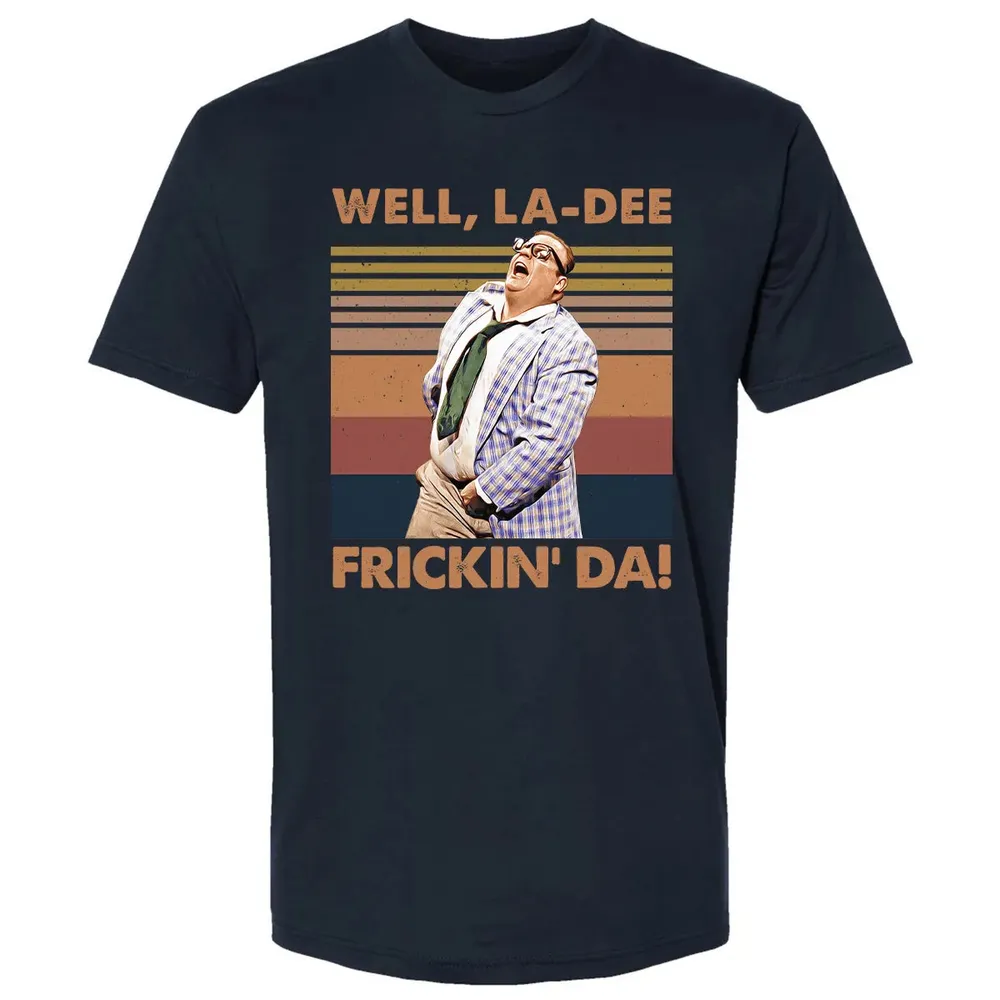 Well, La Dee Frickin' Da! Premium Unisex T-shirt - 2