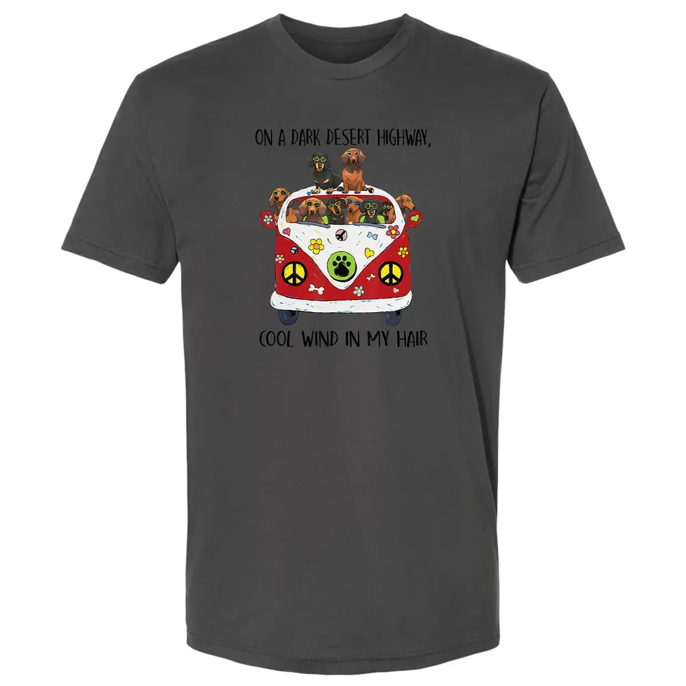 On A Dark Desert Highway Cool Wind in My Hair Dachshund Premium Unisex T-shirt - 8