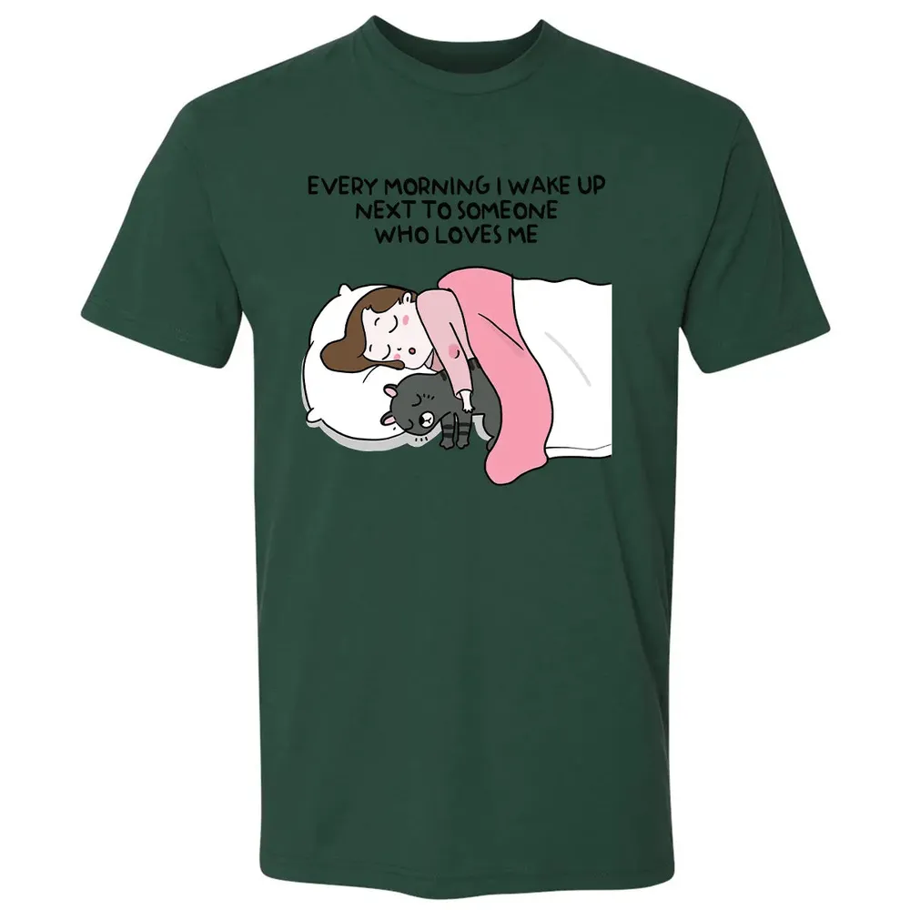 Wake Up Next To Someone Who Loves Me Premium Unisex T-shirt - 12