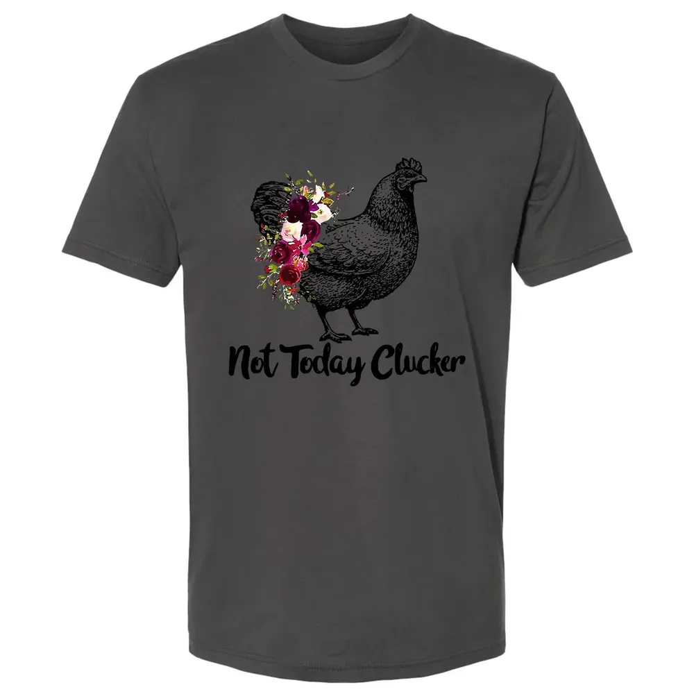 Not Today Clucker Premium Unisex T-shirt - 8