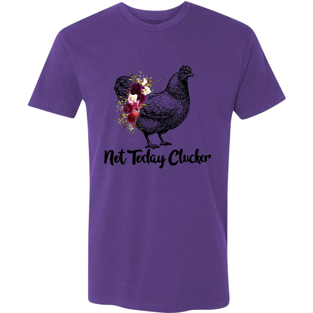 Not Today Clucker Premium Unisex T-shirt - 7