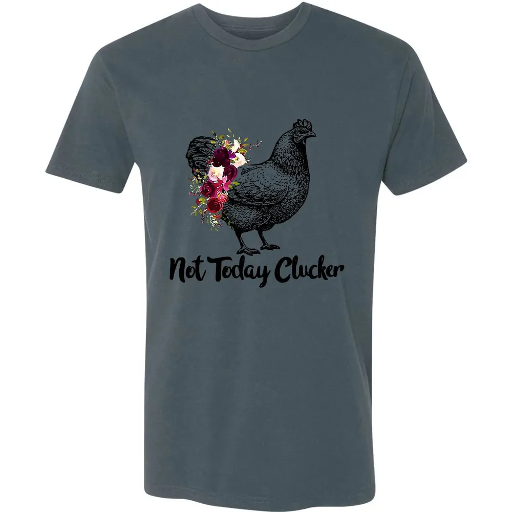 Not Today Clucker Premium Unisex T-shirt - 14