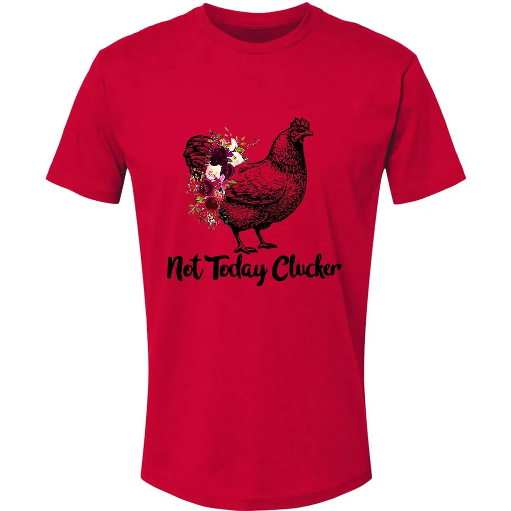 Not Today Clucker Premium Unisex T-shirt - 6