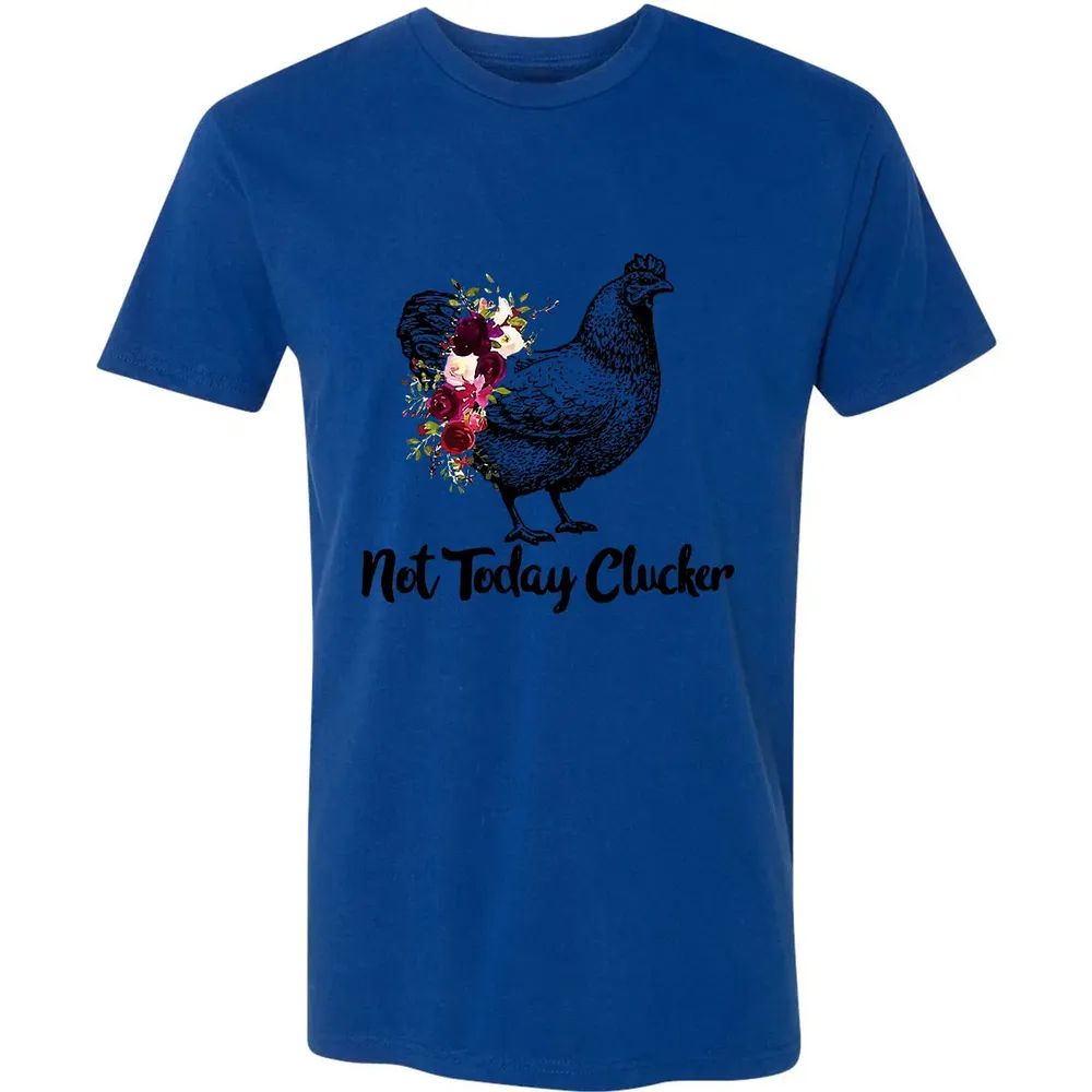 Not Today Clucker Premium Unisex T-shirt - 10