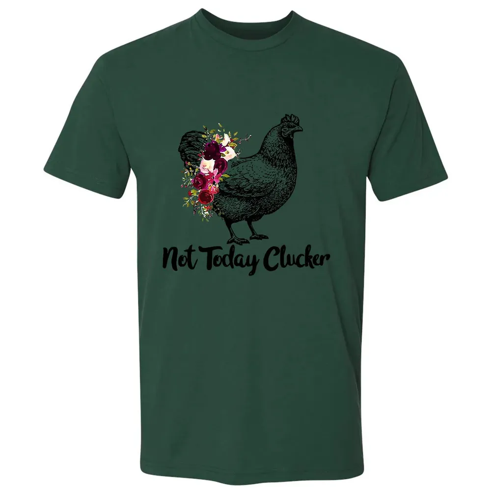 Not Today Clucker Premium Unisex T-shirt - 12