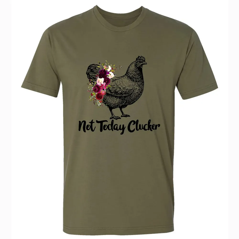 Not Today Clucker Premium Unisex T-shirt - 5