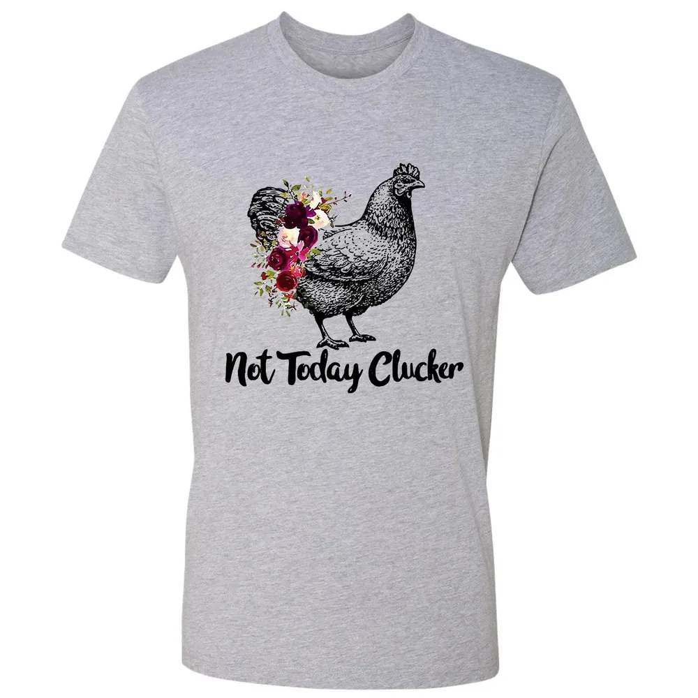 Not Today Clucker Premium Unisex T-shirt - 9