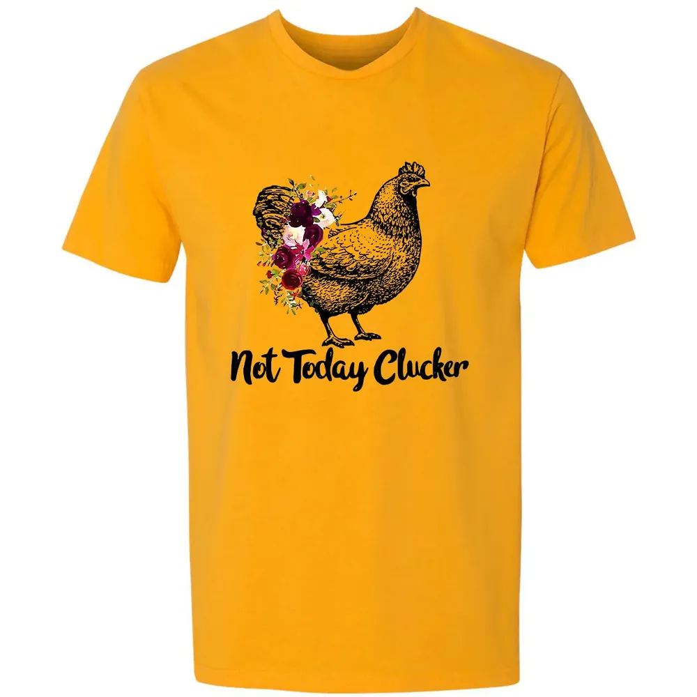 Not Today Clucker Premium Unisex T-shirt - 11