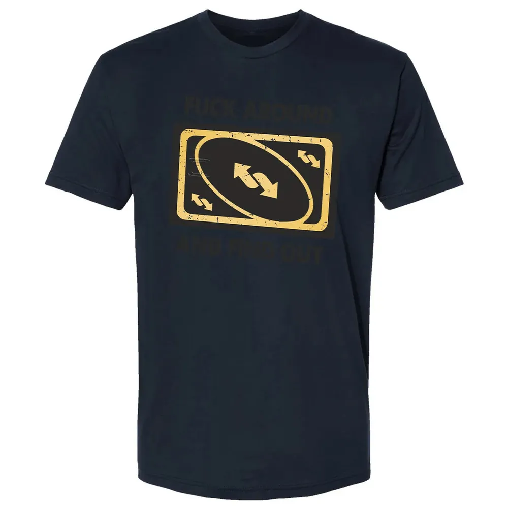 F Around And Find Out Premium Unisex T-shirt - 13