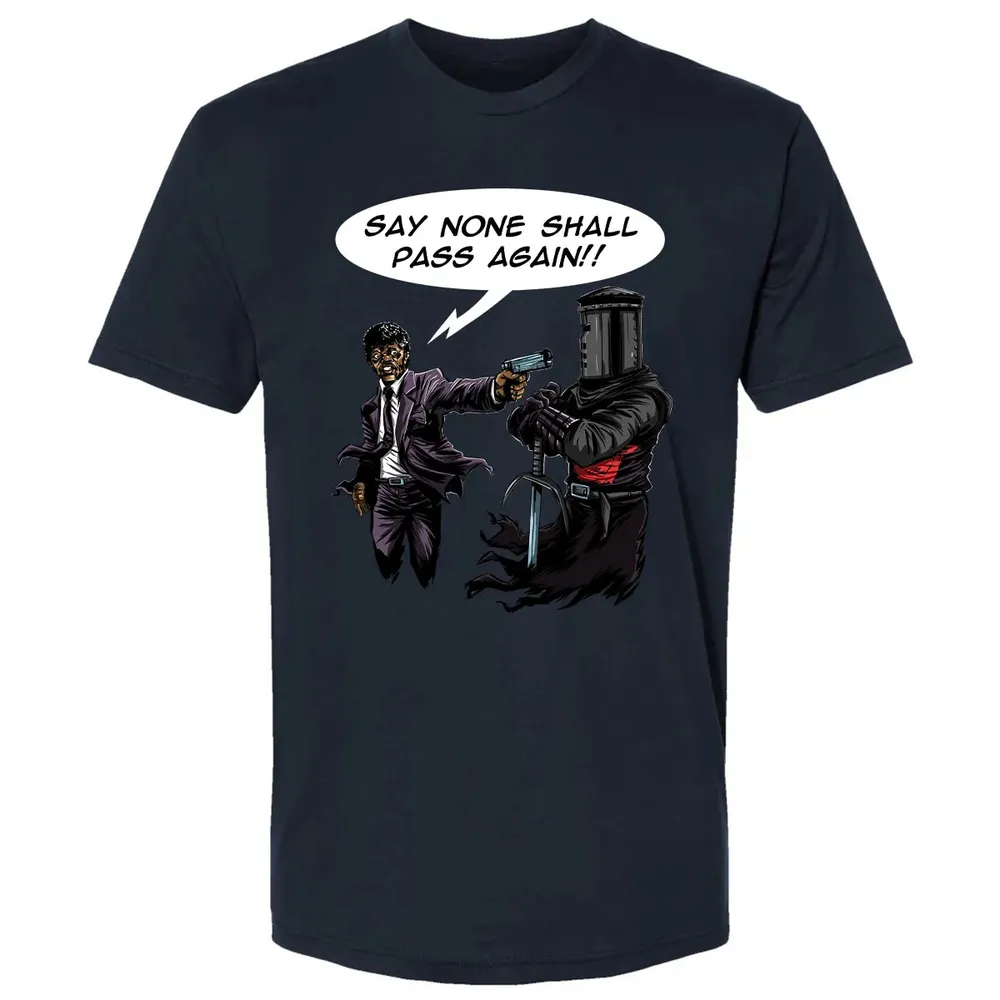 Say None Shall Pass Again Premium Unisex T-shirt - 13