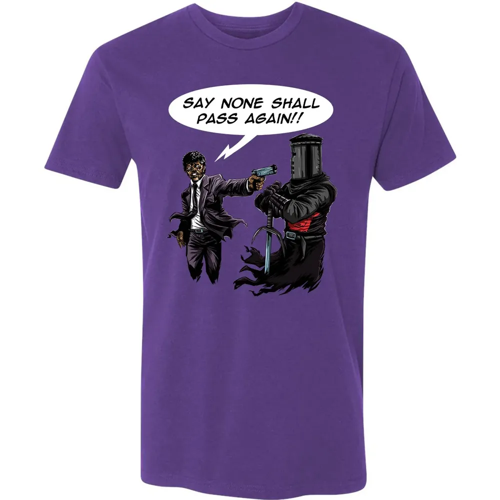Say None Shall Pass Again Premium Unisex T-shirt - 7