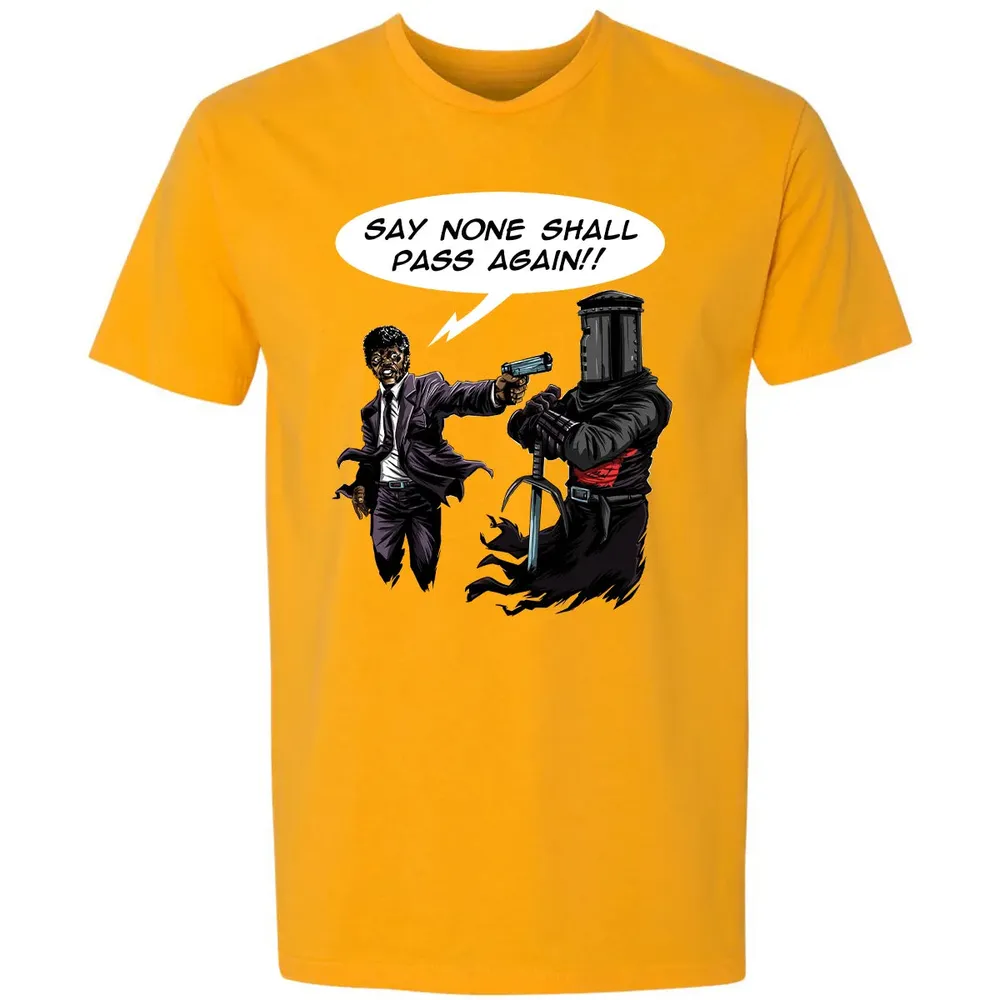 Say None Shall Pass Again Premium Unisex T-shirt - 11
