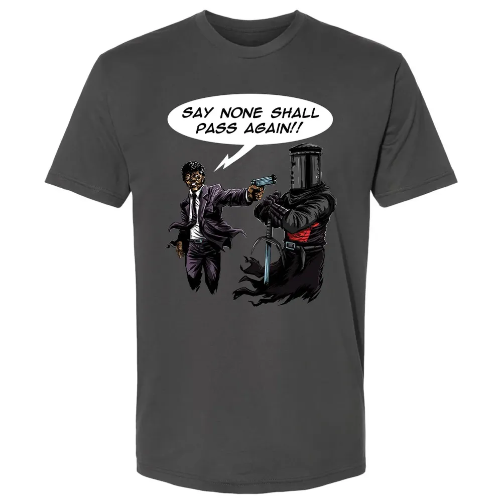 Say None Shall Pass Again Premium Unisex T-shirt - 8