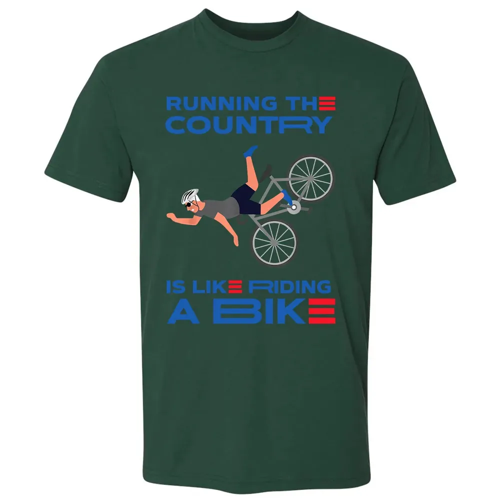 Running The Country Is Like Riding A Bike Premium Unisex T-shirt - 12