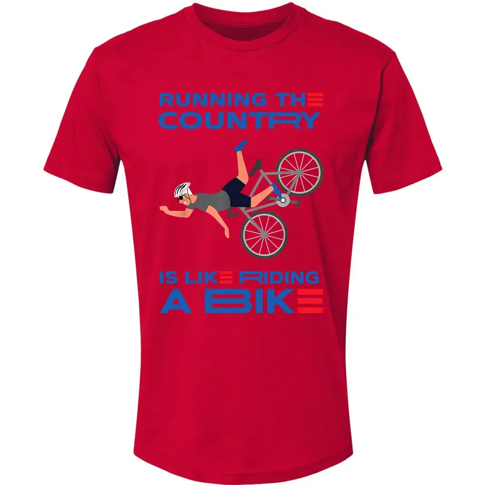 Running The Country Is Like Riding A Bike Premium Unisex T-shirt - 6