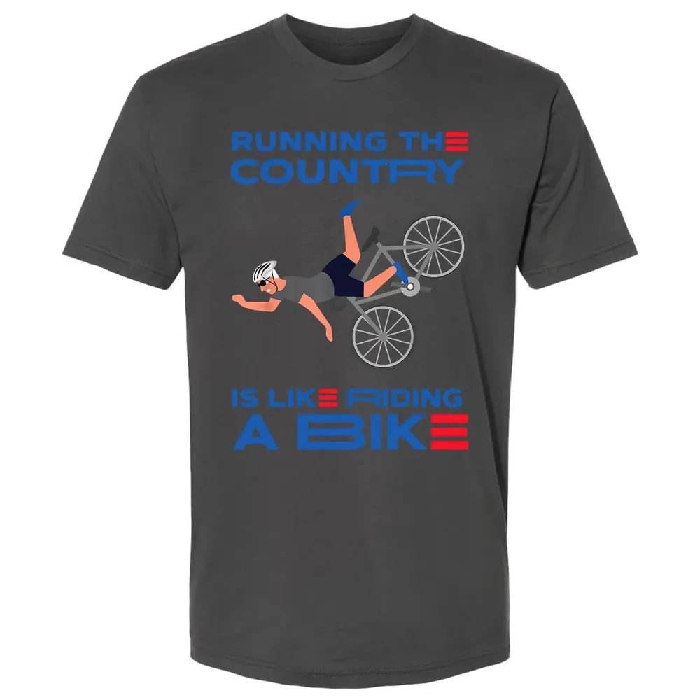 Running The Country Is Like Riding A Bike Premium Unisex T-shirt - 8
