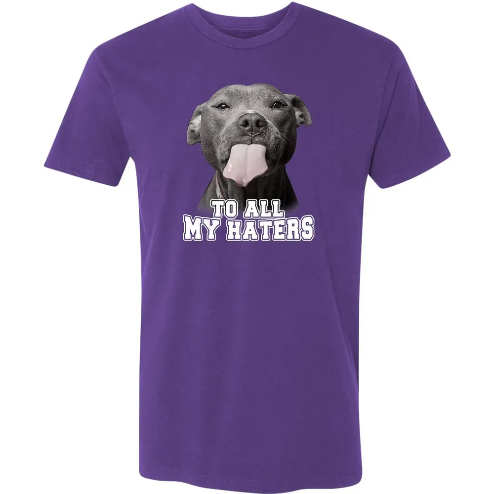 Funny Pitbull To All My Haters  Pitbull Dog Lover Gift Premium Unisex T-shirt - 7