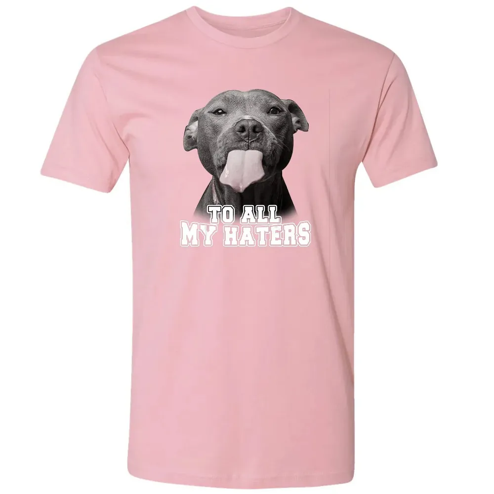 Funny Pitbull To All My Haters  Pitbull Dog Lover Gift Premium Unisex T-shirt - 3