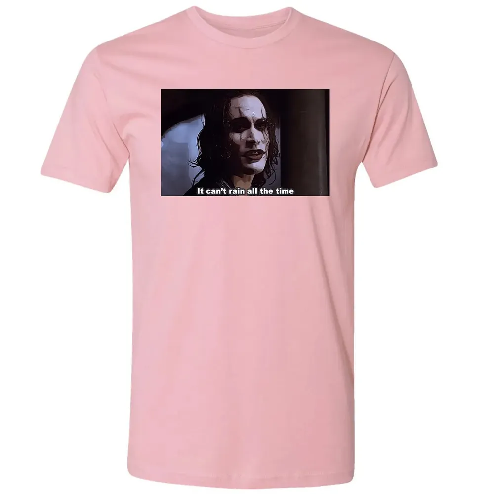 It Can't Rain All The Time Premium Unisex T-shirt - 3