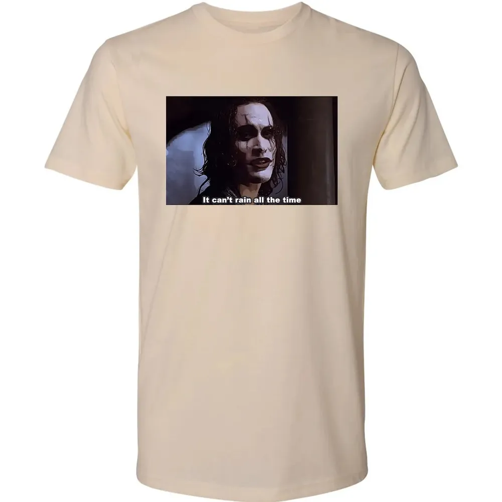 It Can't Rain All The Time Premium Unisex T-shirt - 13