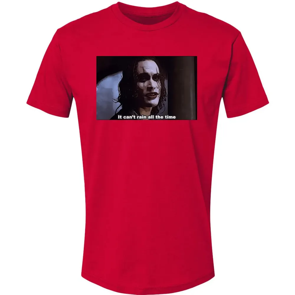 It Can't Rain All The Time Premium Unisex T-shirt - 6